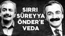 Sırrı Süreyya Önder'e son veda!