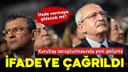 Kılıçdaroğlu mağdur sıfatıyla ifadeye çağrıldı!