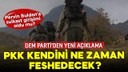 DEM Parti açıkladı: Duyurulması an meselesi!