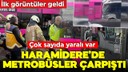 İstanbul'da metrobüs kazası!