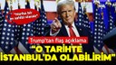 Trump duyurdu: O tarihte İstanbul'da olabilirim!
