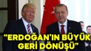 "Erdoğan'ın büyük geri dönüşü"