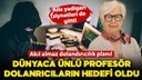Dünyaca ünlü Profesör dolandırıcıların hedefi oldu