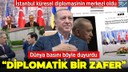 Dolmabahçe'deki tarihi zirve dünya basınında!