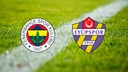CANLI Fenerbahçe- Eyüpspor