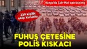 Fuhuş çetesine darbe: 74 kadın kurtarıldı