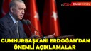 Cumhurbaşkanı Erdoğan'dan önemli açıklamalar