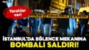 Eğlence mekanına bombalı saldırı: Yaralılar var!