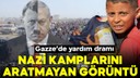 Gazze'de yardım dramı! Nazi kampı benzetmesi!