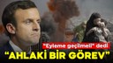 Macron:  'Birkaç gün içinde eyleme geçilmeli'