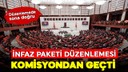 10. Yargı Paketi, TBMM Adalet Komisyonunda onandı