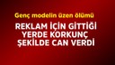 Genç kadın modelin üzen ölümü!