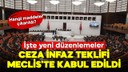 İnfaz yasası Meclis'te kabul edildi
