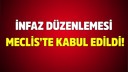 İnfaz yasası Meclis'te kabul edildi