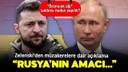 Zelenski'den müzakerelere dair açıklama!