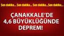 Çanakkale açıklarında deprem!