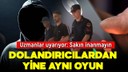 Telefonla aradı, tam 1 milyon TL dolandırdı