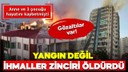 4 kişiye mezar olan yangında ihmaller zinciri!