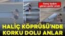 İstanbul'da yürekleri ağza getiren olay!