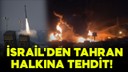 İsrail'den Tahran halkına tehdit!