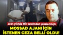 MOSSAD ajanı Rexhepi için istenen ceza açıklandı!