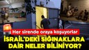 İsrail'deki sığınaklara dair neler biliniyor?