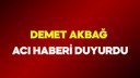 Demet Akbağı acı haberi duyurdu!