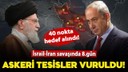 İsrail, İran'ın askeri tesislerine saldırdı!