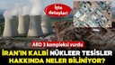 ABD'nin vurduğu nükleer tesis hakkındaki gerçekler