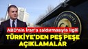 Türkiye'den peş peşe açıklamalar!