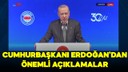 Cumhurbaşkanı Erdoğan'dan önemli açıklamalar