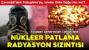 Çernobil’den Fukuşima’ya,sırada Orta Doğu mu var?