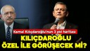 Kemal Kılıçdaroğlu Özgür Özel ile görüşecek mi?