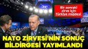 NATO Zirvesi sona erdi! Bildirge yayımlandı!