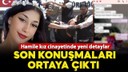 Hamile kız cinayetinde yeni detaylar ortaya çıktı!