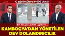 İstanbul'dan Kamboçya'ya uzanan dolandırıcılık!