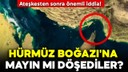 Hürmüz Boğazı'na mayın mı döşediler?