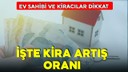 Kirada zam tavanı belli oldu