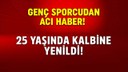 25 yaşındaki sporcu kalbine yenik düştü!