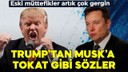 Musk'ın parti hamlesi Trump'ı küplere bindirdi!