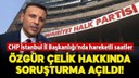 Özgür Çelik hakkında soruşturma açıldı!