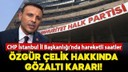 CHP'li o isim hakkında gözaltı kararı verildi!