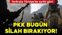 PKK bugün silah bırakıyor!