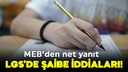 LGS’de şaibe iddiaları! MEB’den net yanıt