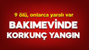 Bakımevinde yangın: 9 ölü var