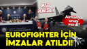 MSB duyurdu: Eurofighter anlaşması imzalandı!