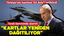 İsrail basınında Türkiye alarmı!
