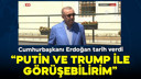 Cumhurbaşkanı Erdoğan'dan önemli açıklamalar