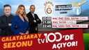 Galatasaray sezonu tv100'de açıyor!