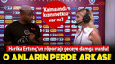 Harika Ertunç'un röportajı geceye damga vurdu!